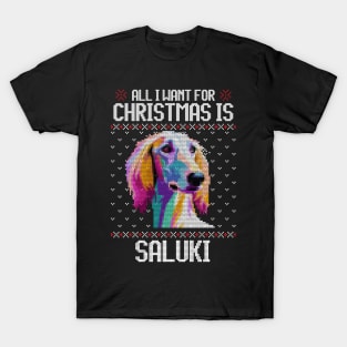 All I Want for Christmas is Saluki - Christmas Gift for Dog Lover T-Shirt